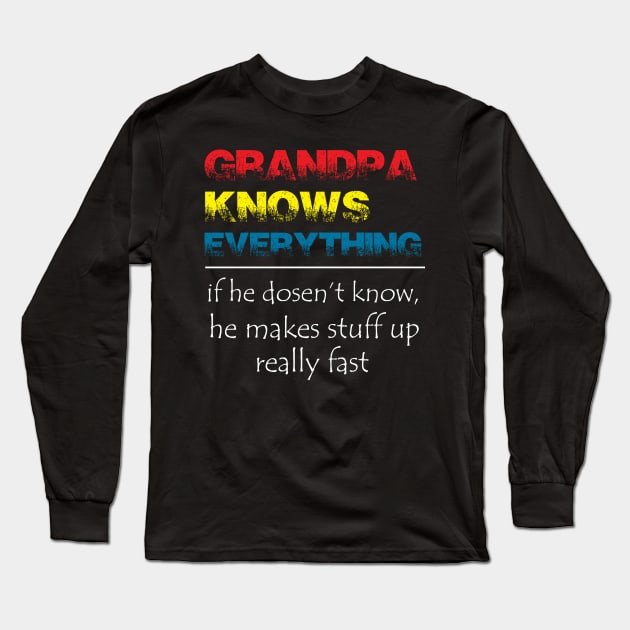 GRANDPA KNOWS EVERYTHING Long Sleeve T-Shirt by NAYAZstore